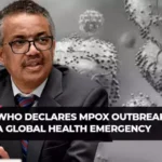 WHO Declares Mpox Outbreak A Global Health Emergency