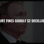 Russian Court Fines Google $20 Decillion